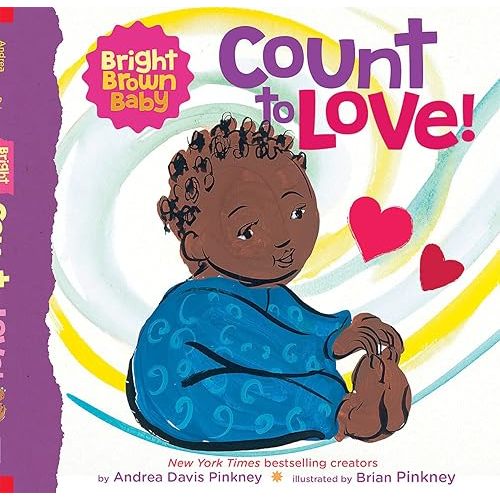 Count to LOVE! (A Bright Brown Baby Board Book) Board book – October 5, 2021