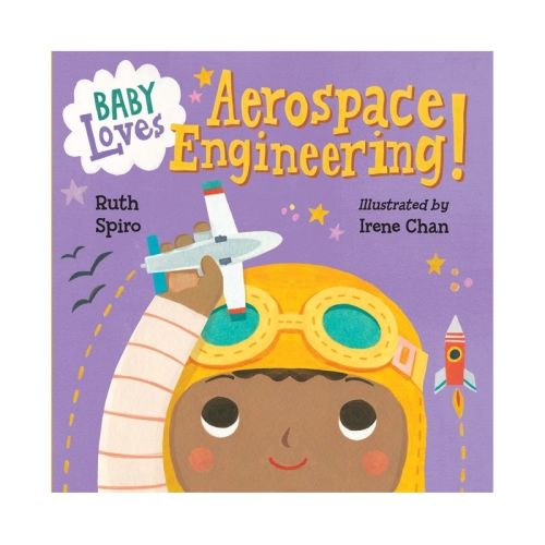Baby Loves Aerospace Engineering! - (Baby Loves Science) by Ruth Spiro (Board Book)