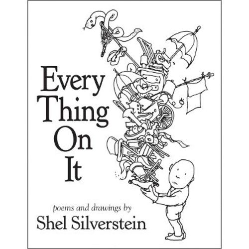 Every Thing On It (hardcover) By Shel Silverstein
