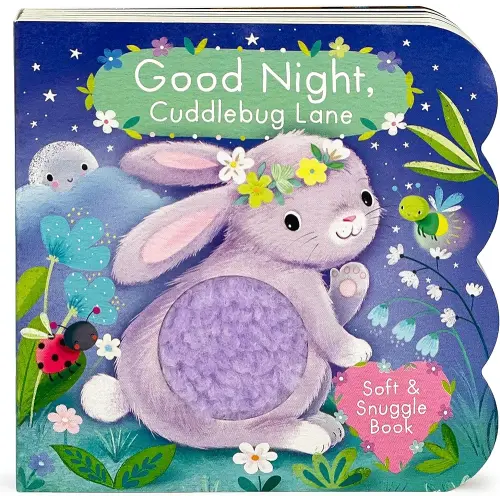 Touch & Feel: Good Night, Cuddlebug Lane: Baby & Toddler Touch and Feel Sensory Board Book