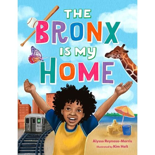 The Bronx Is My Home Hardcover – Picture Book, October 24, 2023
