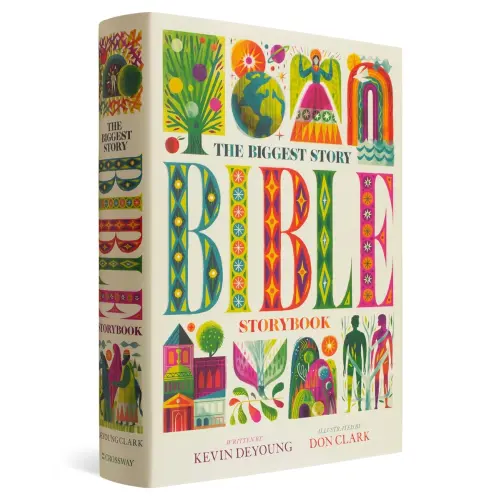 The Biggest Story Bible Storybook a book by Kevin DeYoung and Don Clark - Bookshop.org US