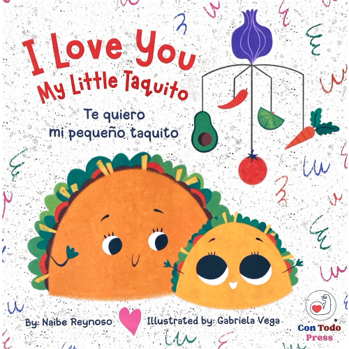 I Love You My Little Taquito / Te quiero mi pequeño taquito