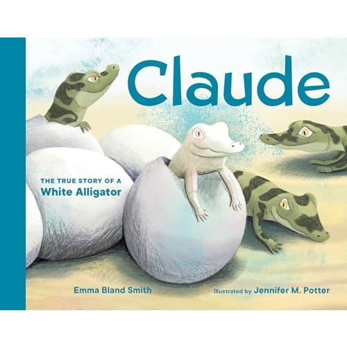 Claude: The True Story of a White Alligator