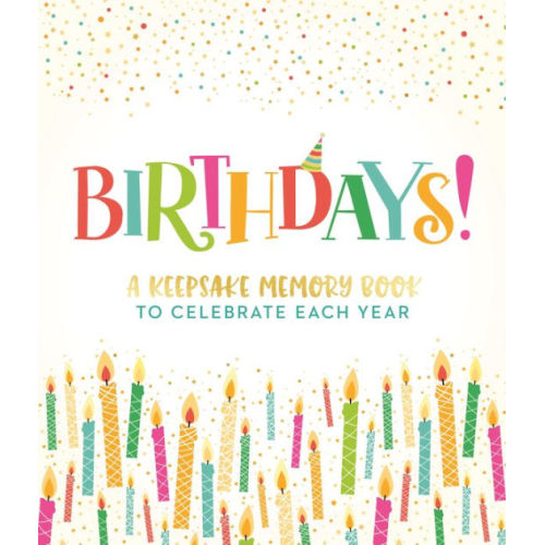 Birthdays!: A Keepsake Memory Book to Celebrate Each Year by Ruby Oaks, Hardcover | Barnes & Noble®