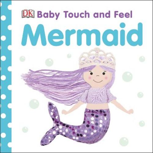 Baby Touch And Feel Mermaid - By Dk (board Book)
