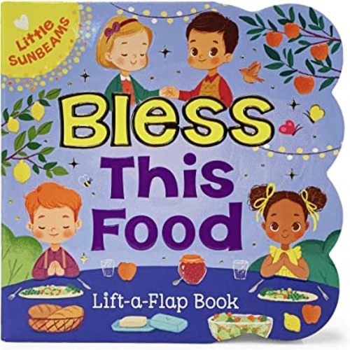 Bless this Food Chunky Lift-a-Flap Board Book    Bless this Food Chunky Lift-a-Flap Board Book