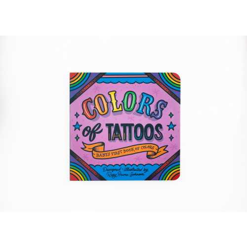 Colors of Tattoos Baby Board Book - Cute Kids Gift - Hardcover - Edgy Baby Present - Custom Illustration, American Traditional Tattoo Style