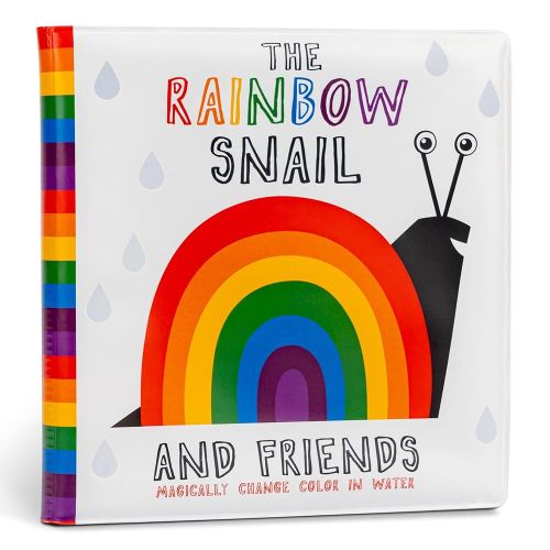 The Rainbow Snail and Friends: Magically Change Color in Water - A Waterproof Bath Book