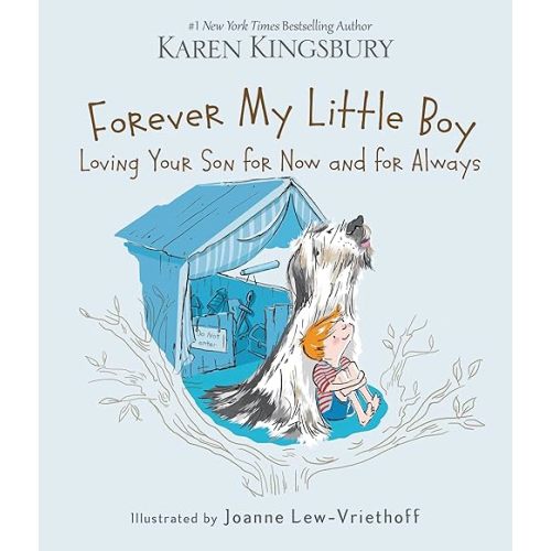 Forever My Little Boy: Loving Your Son for Now and for Always Hardcover – March 29, 2016
