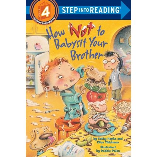 How Not to Babysit Your Brother - (Step Into Reading) by Cathy Hapka & Ellen Titlebaum (Paperback)