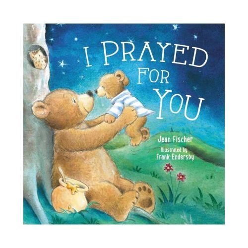 I Prayed For You - By Jean Fischer (board Book)