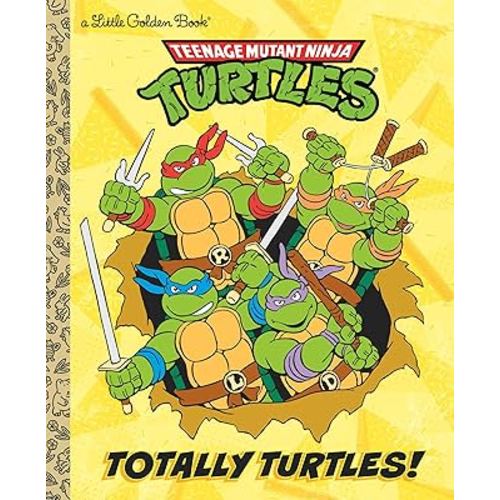 Totally Turtles! (Teenage Mutant Ninja Turtles) (Little Golden Book)