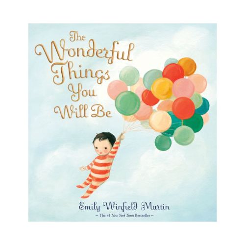 The Wonderful Things You Will Be (Special Edition) - by Emily Winfield Martin (Hardcover)