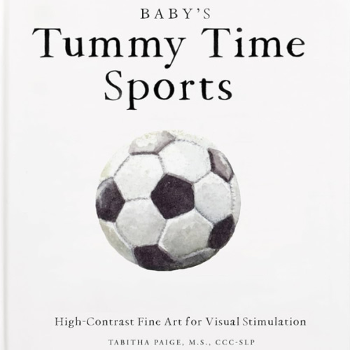 Baby's Tummy Time Sports: High-Contrast Fine Art for Visual Stimulation (Tabitha Paige Children's Book Series)