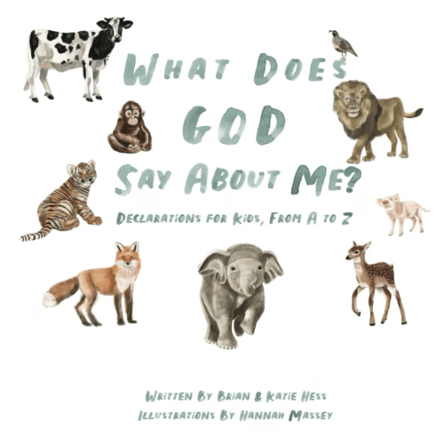 What Does God Say About Me?: Declarations For Kids, From A-Z