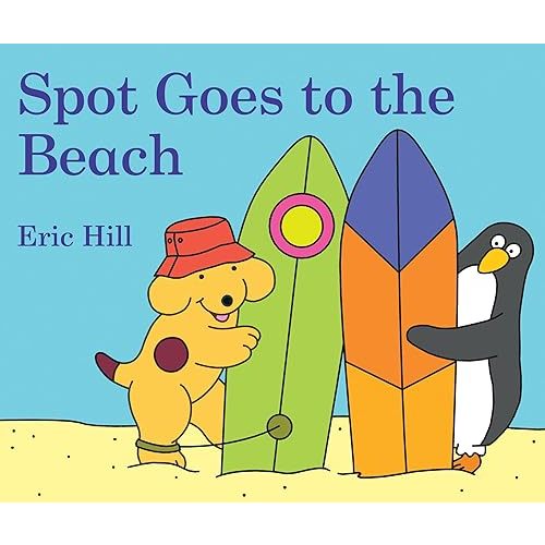 Spot Goes to the Beach Board book – May 7, 2019