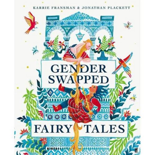 Gender Swapped Fairy Tales - By Karrie Fransman & Jonathan Plackett (hardcover)