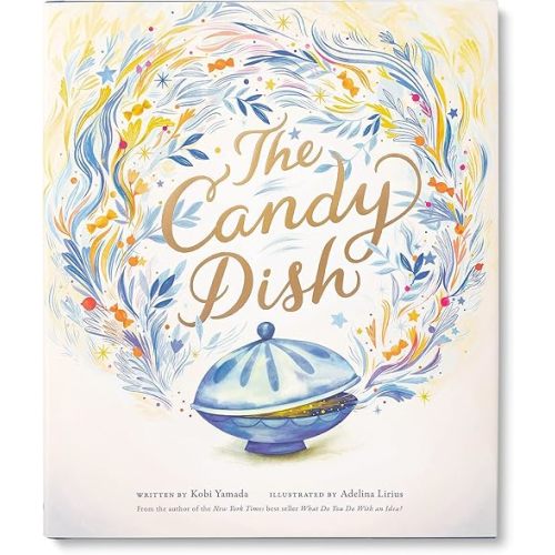 The Candy Dish: A Children's Book by New York Times Best-Selling Author Kobi Yamada Hardcover – Picture Book, Dec 9 2021