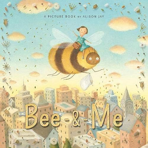 Bee & Me Paperback – May 1, 2017