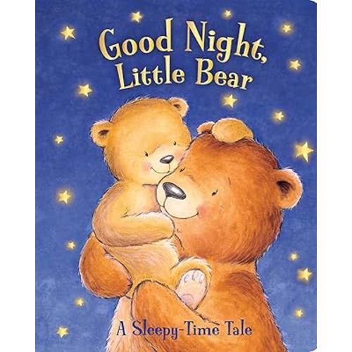 Good Night, Little Bear: A Sleepy-Time Tale
