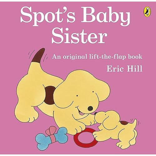 Spot's Baby Sister Paperback – International Edition, February 28, 2012