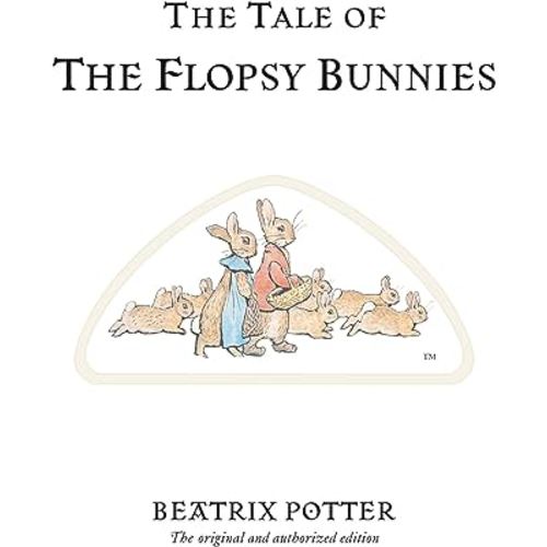 The Tale of the Flopsy Bunnies (Peter Rabbit)
