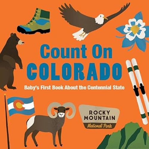 Count On Colorado: Baby's First Book about the Centennial State