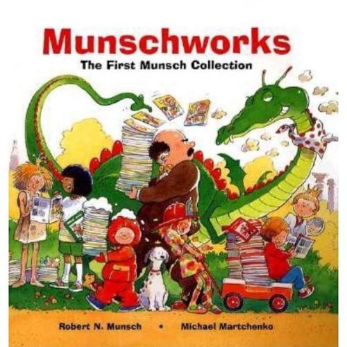 Munschworks - By Robert Munsch (hardcover)
