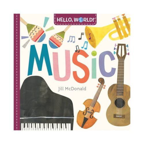 Hello, World! Music - By Jill Mcdonald (board Book)