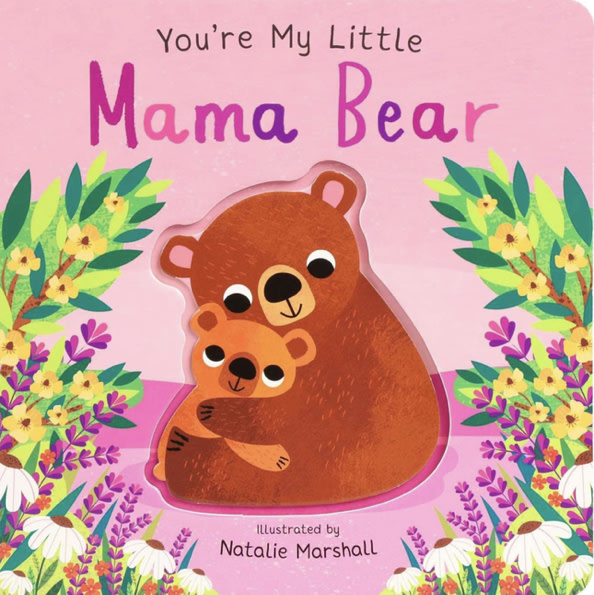 You're My Little Mama Bear