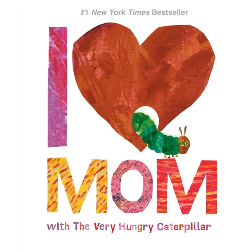 I Love Mom With The Very Hungry Caterpillar (Hardcover) | Indigo