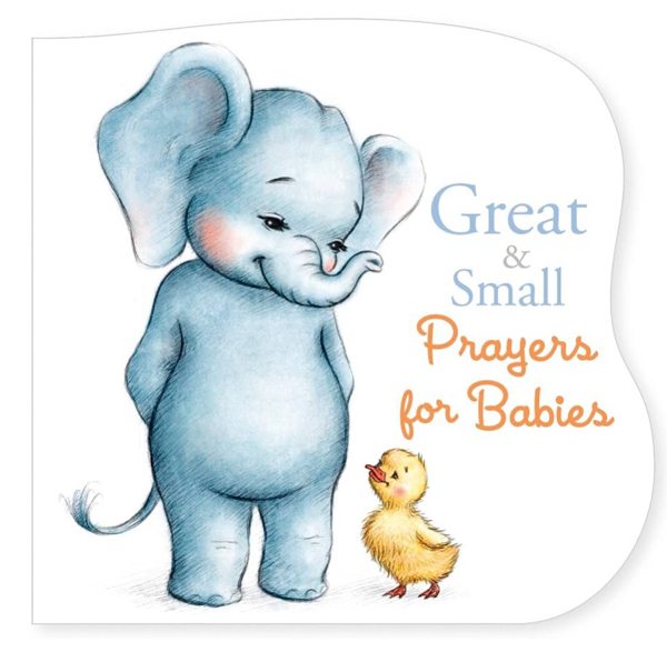 Great and Small Prayers for Babies