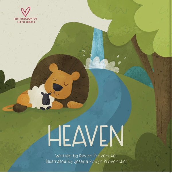 Heaven (Big Theology for Little Hearts)