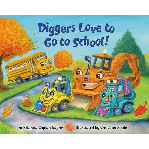 Diggers Love to Go to School! (Where Do...Series)
