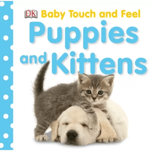 Baby Touch And Feel: Puppies And Kittens book by dk, (Board Book) | Indigo