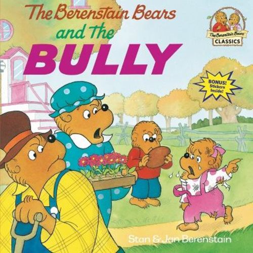 The Berenstain Bears And The Bully - (first Time Books(r)) By Stan Berenstain & Jan Berenstain (paperback)