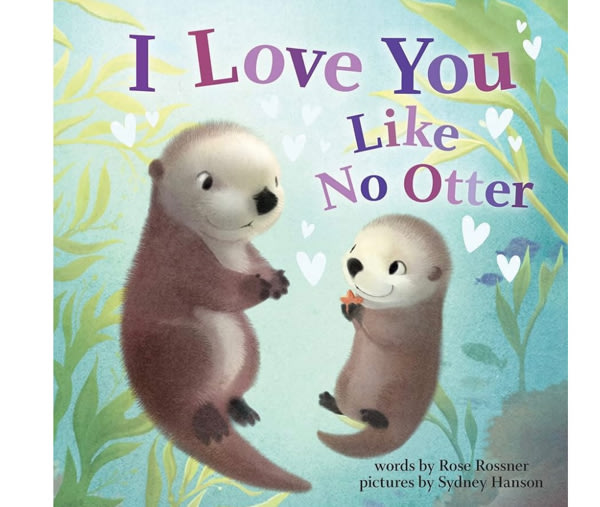 I Love You Like No Otter: A Funny and Sweet Animal Board Book for Babies and Toddlers this Father's Day! (Punderland)