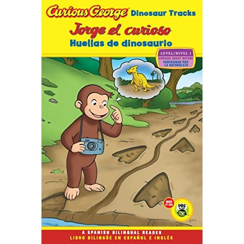 Curious George: Dinosaur Tracks/Jorge el curioso huellas de dinosaurio: Bilingual English-Spanish (Curious George TV)
