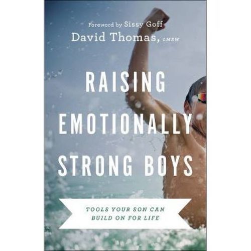 Raising Emotionally Strong Boys - by David Thomas (Paperback)