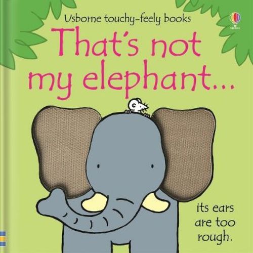 That's Not My Elephant. - (that's Not Myï¿1/2) By Fiona Watt (board Book)