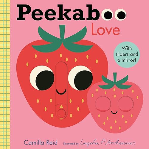Peekaboo: Love: (An Interactive Board Book for Babies & Toddlers with Mirror & Sliders to Push, Pull, or Turn. Cute Artwork Includes a Strawberry, Rainbow, Ladybug, & More.) (Peekaboo You) Board book – November 9, 2021