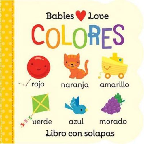 Babies Love Colores - By Michelle Rhodes-conway (board Book)