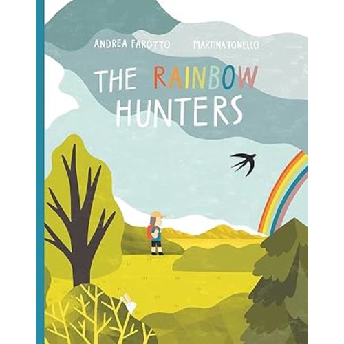 The Rainbow Hunters: A Picture Book