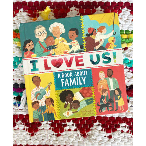 I Love Us: A Book About Family | Luisa Uribe