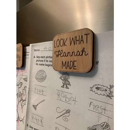 Look What I Made Fridge Magnets - Refrigerator Magnets - Engraved Magnets - Custom Wood Magnet