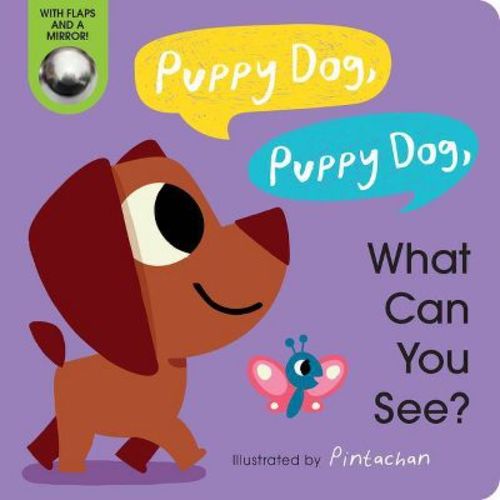Puppy Dog, Puppy Dog, What Can You See? - By Amelia Hepworth (board Book)