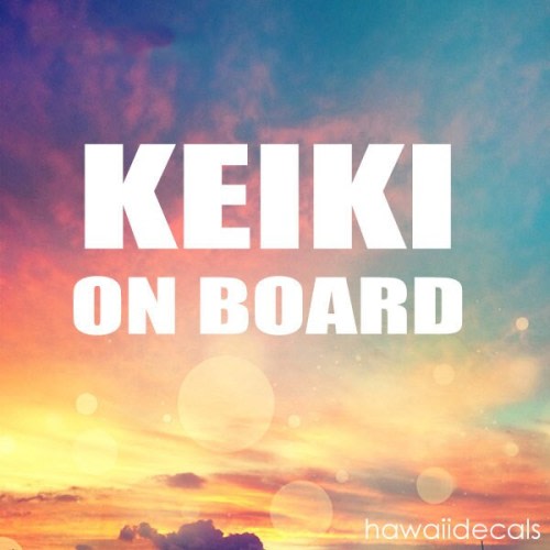 Keiki On Board Decal - Hawaiian Sticker Vinyl Decal Hawaii Sticker Tumbler Cup Decals, Laptop Sticker, Custom Vinyl Decal, Glass Decals
