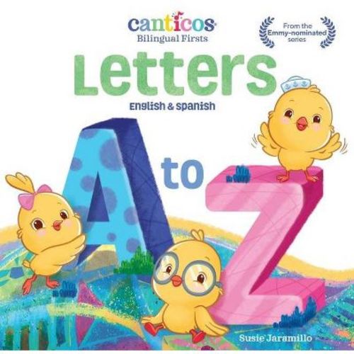 Canticos Letters A to Z - (Canticos Bilingual Firsts) by Susie Jaramillo (Board Book)