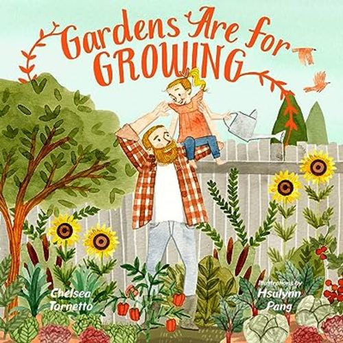 Gardens Are for Growing